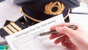 A hand holds a pen over a form titled "2025 Flight Plan for Well-being." A pilot's cap and shoulder epaulette are visible in the background.