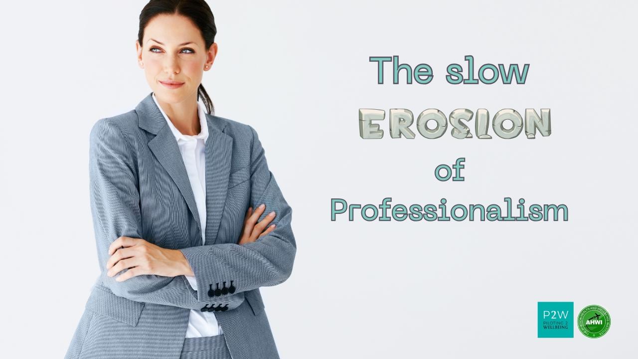 A woman in a gray suit stands with arms crossed next to the text "The slow erosion of professionalism" on a plain white background with two logos in the bottom right corner.